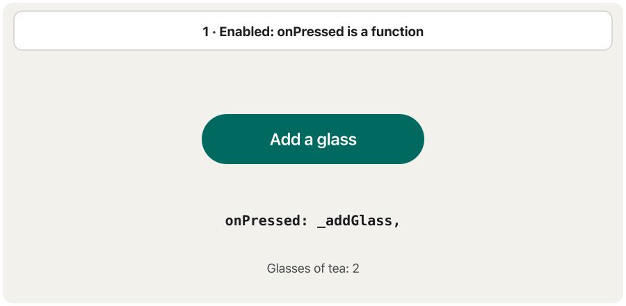 Four frames of one big teal button 'Add a glass', with its onPressed line under it and 'Glasses of tea' below. 1, enabled: onPressed: _addGlass. 2, pressed: a finger touches the button and a small light circle (the ripple) starts under it. 3, the light ripple has spread over the whole button. 4, disabled: the button is grey and says 'The tray is full', the line says onPressed: null, and the count is 5.