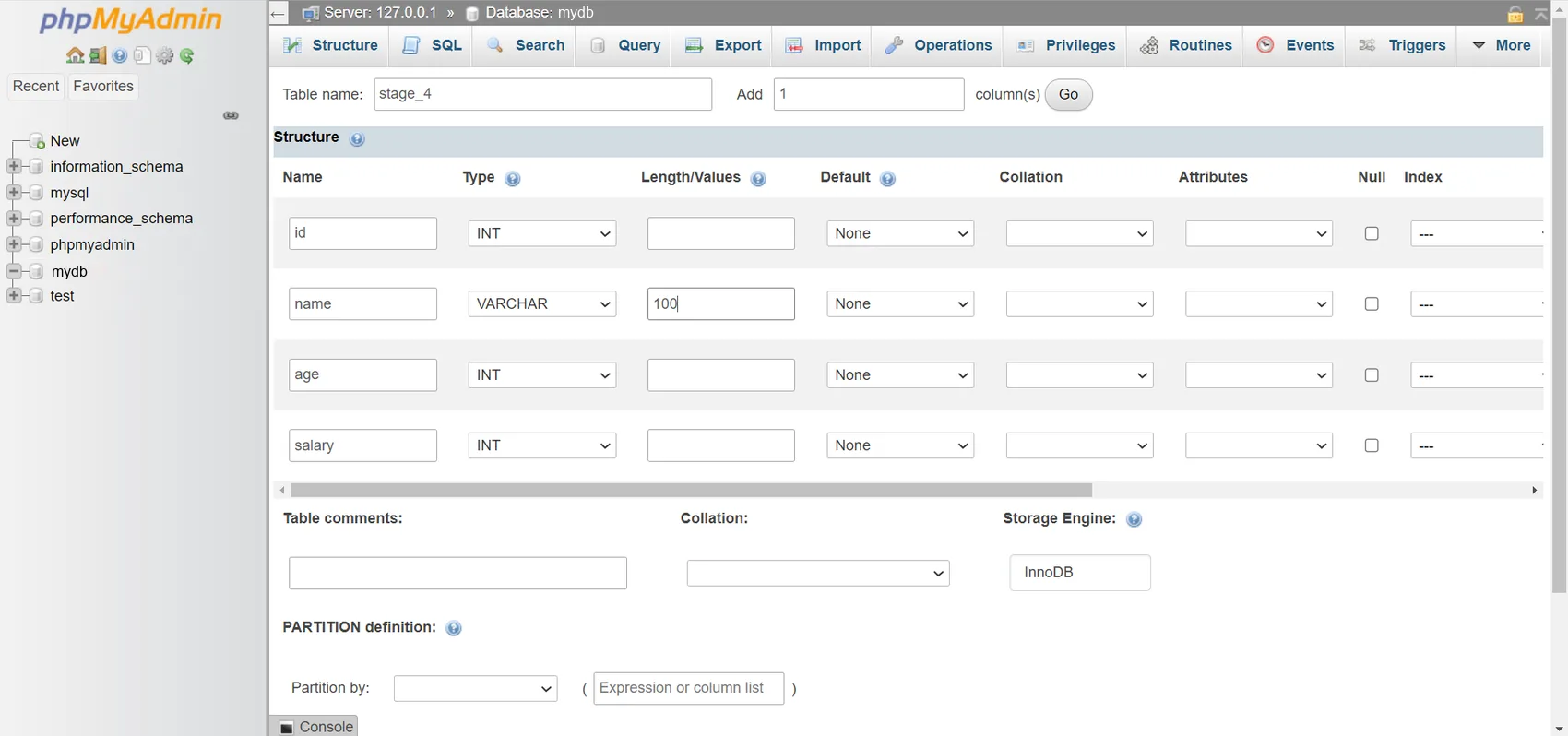 The column definition form for table stage_4 in database mydb. Four rows: id INT with empty length, name VARCHAR with length 100, age INT, salary INT. All Default boxes say None, all Null boxes are unticked and the Index boxes show "---". Below: Table comments, Collation, Storage Engine InnoDB and PARTITION definition.