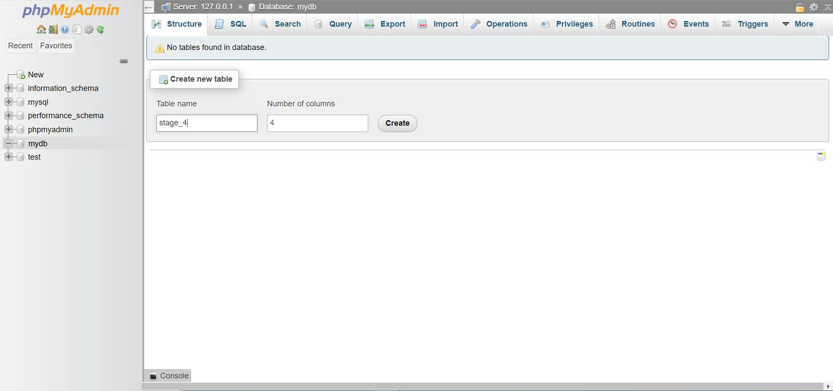 phpMyAdmin with the database mydb open (breadcrumb "Server: 127.0.0.1 » Database: mydb"). Tabs: Structure, SQL, Search, Query, Export, Import, Operations, Privileges, Routines, Events, Triggers. A yellow message says "No tables found in database." The "Create new table" form has Table name "stage_4", Number of columns "4" and a Create button.