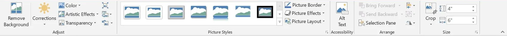 The groups of the picture tab: Adjust (Remove Background, Corrections, Color, Artistic Effects, Transparency), Picture Styles (a gallery of frames, Picture Border, Picture Effects, Picture Layout), Accessibility (Alt Text), Arrange (Bring Forward, Send Backward, Selection Pane, Align, Group, Rotate) and Size (Crop, height 4 inches, width 6 inches).